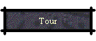 Tour